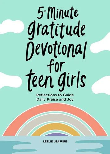 5-Minute Gratitude Devotional for Teen Girls: Reflections to Guide Daily Praise and Joy - Paperback