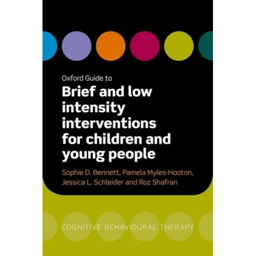 Oxford Guide to Brief and Low Intensity Interventions for Children and Young People - Paperback