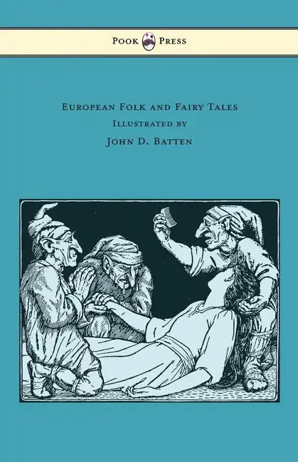 European Folk and Fairy Tales - Illustrated by John D. Batten - Hardcover