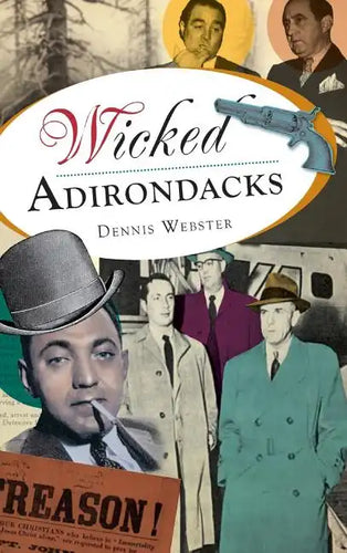 Wicked Adirondacks - Hardcover
