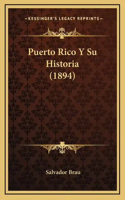 Puerto Rico y Su Historia (1894) - Hardcover