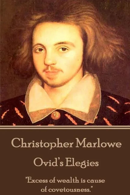 Christopher Marlowe - Ovid's Elegies: 