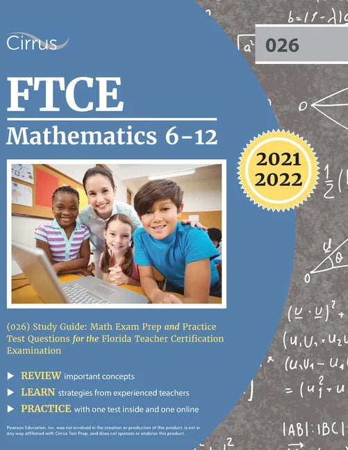 FTCE Mathematics 6-12 (026) Study Guide: Math Exam Prep and Practice Test Questions for the Florida Teacher Certification Examination - Paperback