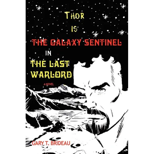 Thor is The Galaxy Sentinel in The Last Warlord - Paperback