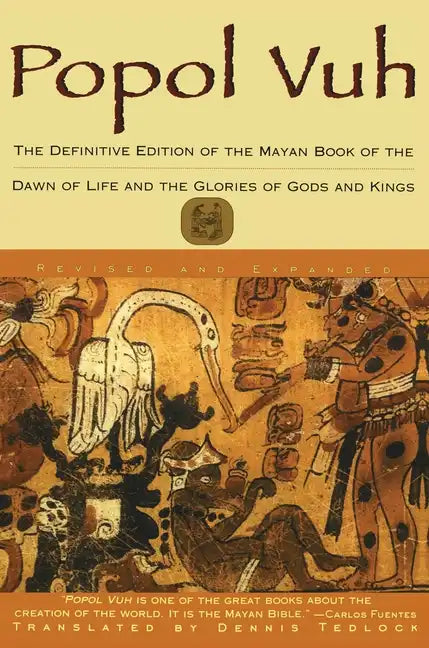 Popol Vuh: The Definitive Edition of the Mayan Book of the Dawn of Life and the Glories of - Paperback