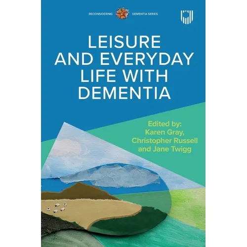 Leisure and Everyday Life with Dementia - Paperback