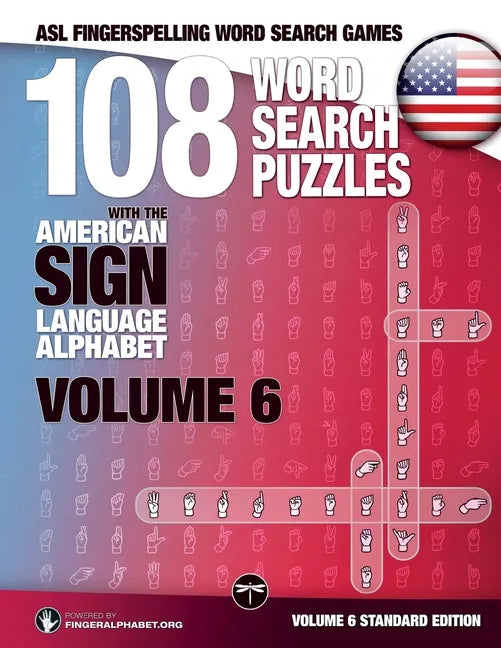 108 Word Search Puzzles with the American Sign Language Alphabet, Volume 06: ASL Fingerspelling Word Search Games - Paperback