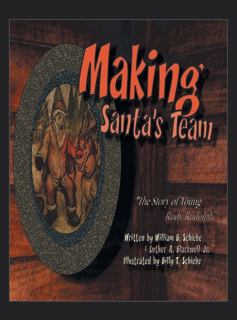 "Making Santa's Team": "The North Pole Tryouts: Crafting Santa's Dream Team" - Hardcover