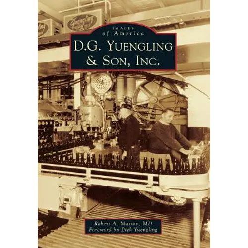 D.G. Yuengling & Son, Inc. - Paperback