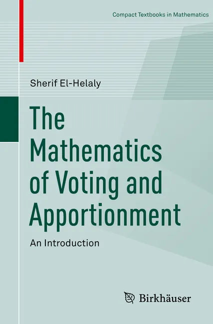 The Mathematics of Voting and Apportionment: An Introduction - Paperback
