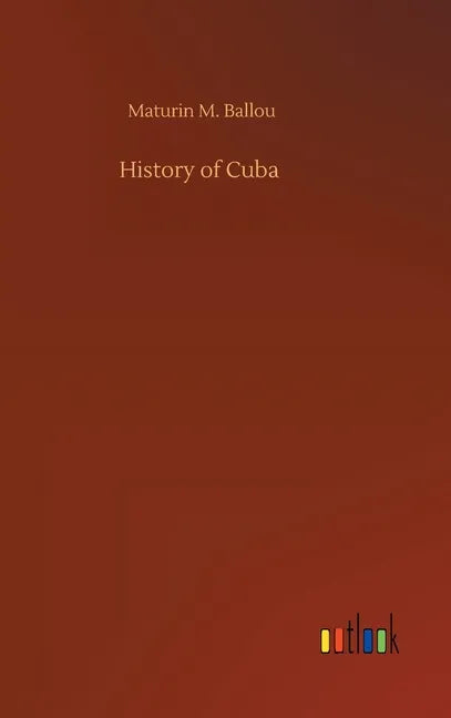 History of Cuba - Hardcover