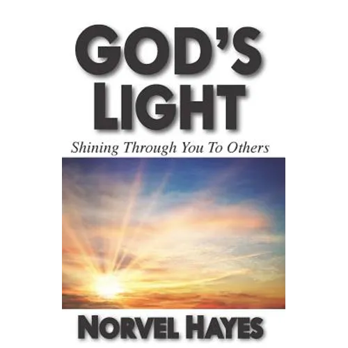 God's Light: Shining Through You to Others - Paperback