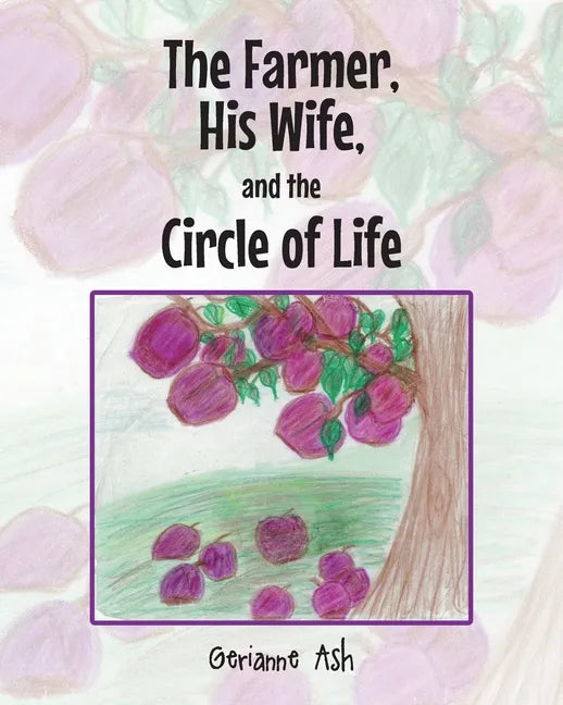 The Farmer, His Wife, and the Circle of Life - Paperback