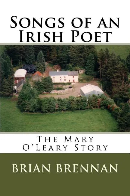 Songs of an Irish Poet: The Mary O'Leary Story - Paperback
