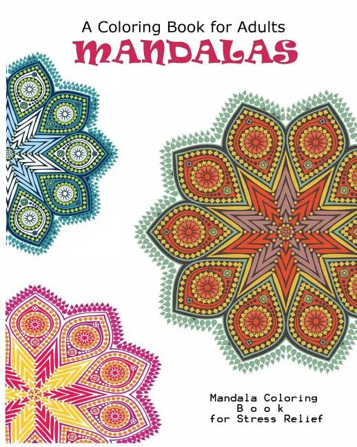 Mandala: Adult Coloring Book: Mandala: Coloring For Relax - Paperback