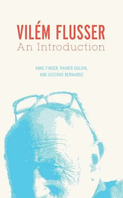 Vilém Flusser: An Introduction - Paperback
