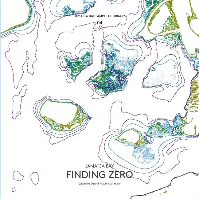 Jamaica Bay Pamphlet Library 04: Jamaica Bay Finding Zero - Paperback
