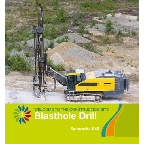 Blasthole Drill - Library Binding