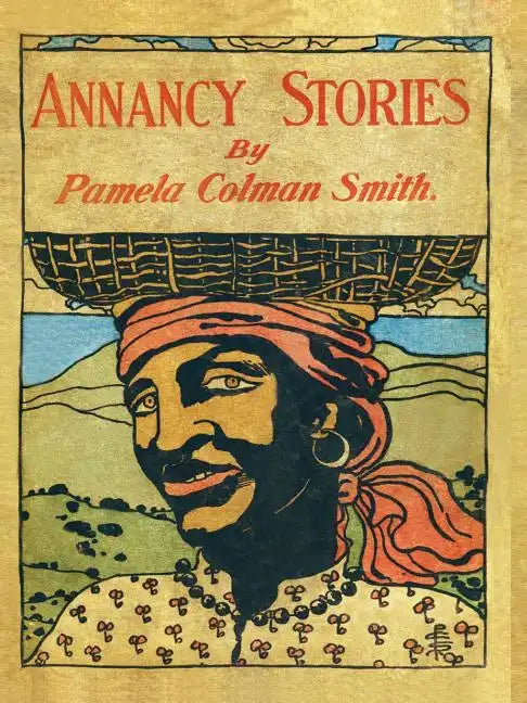Annancy Stories by Pamela Colman Smith - Paperback