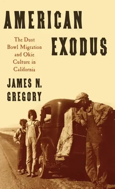 American Exodus: The Dust Bowl Migration and Okie Culture in California - Hardcover
