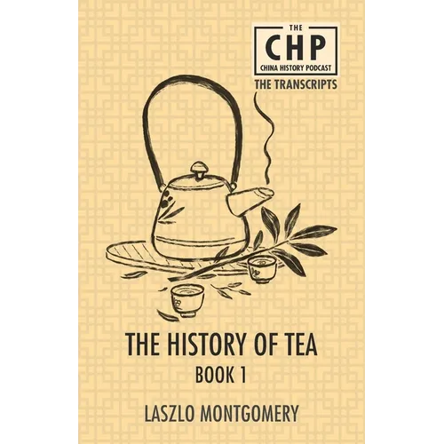 The History of Tea Book 1 - Paperback