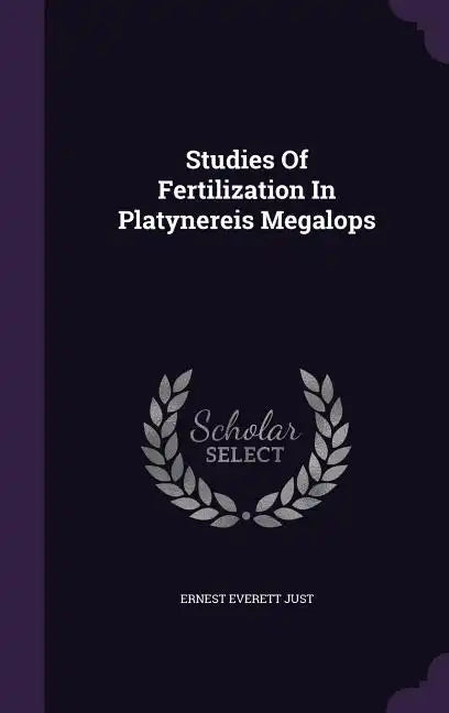Studies Of Fertilization In Platynereis Megalops - Hardcover