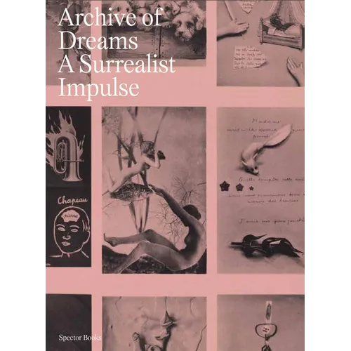 Archive of Dreams: A Surrealist Impulse - Paperback