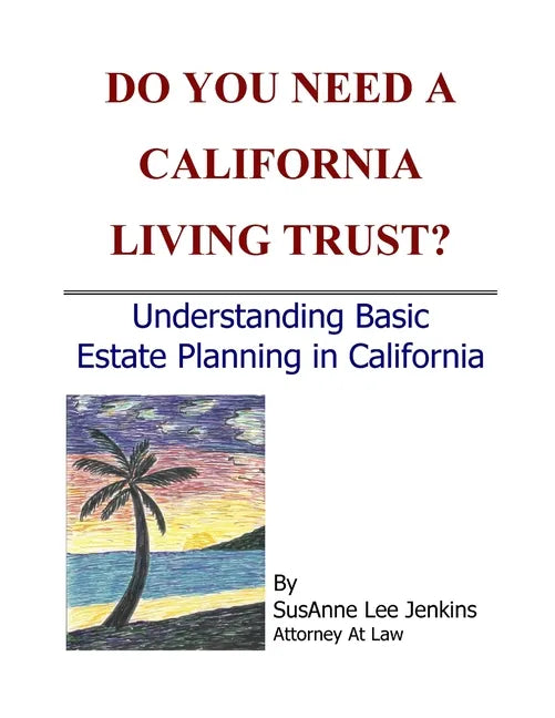 Do You Need a California Living Trust? - Paperback