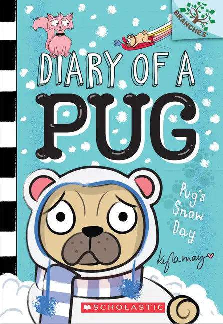 Pug's Snow Day: A Branches Book (Diary of a Pug #2): Volume 2 - Paperback