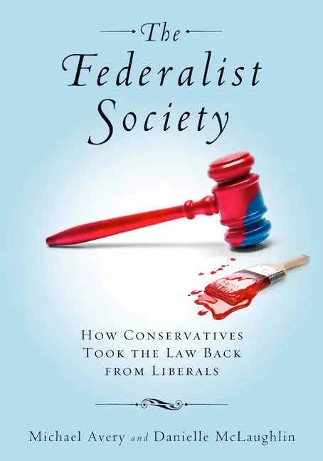 Federalist Society - Hardcover