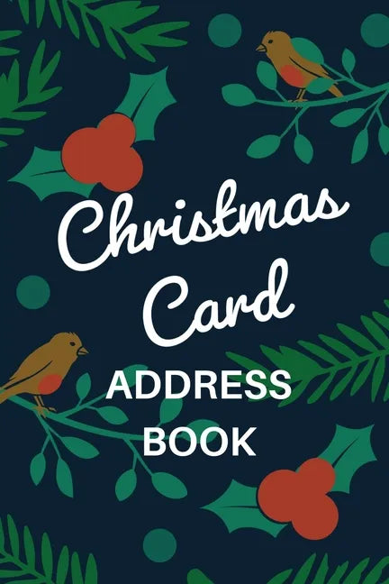 Christmas Card Address Book: Holiday Card Organizer Tracker For Cards Sent and Received, Christmas Gift List Organizer, Mailing Logbook, Card Suppl - Paperback