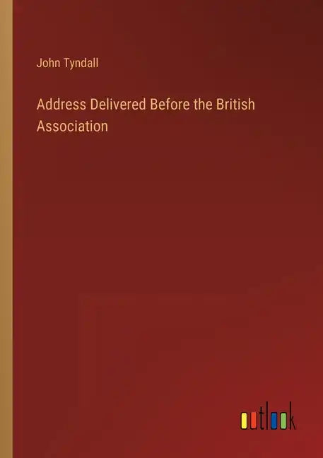 Address Delivered Before the British Association - Paperback