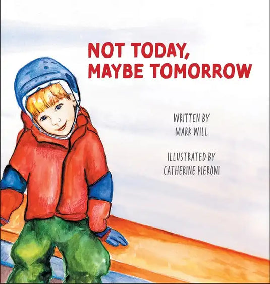 Not Today, Maybe Tomorrow - Hardcover
