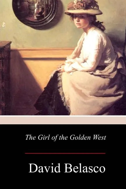 The Girl of the Golden West - Paperback