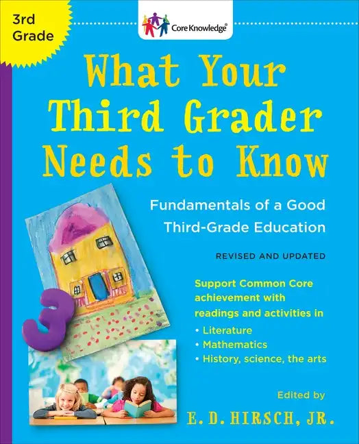 What Your Third Grader Needs to Know (Revised and Updated): Fundamentals of a Good Third-Grade Education - Paperback