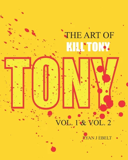 The Art of Kill Tony: Vol. 1 & Vol. 2 - Paperback