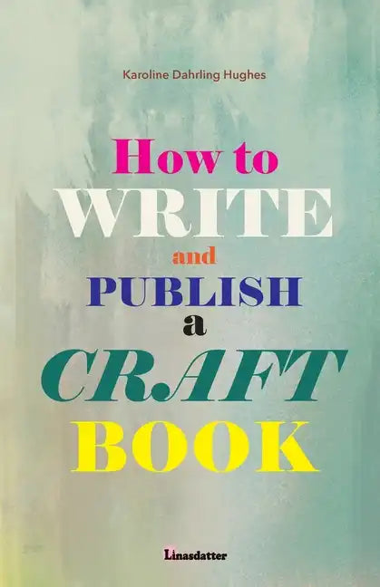 How to write and publish a craft book - Paperback