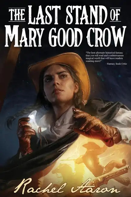 The Last Stand of Mary Good Crow - Paperback