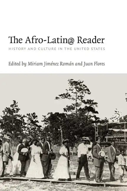 The Afro-Latin@ Reader: History and Culture in the United States - Paperback