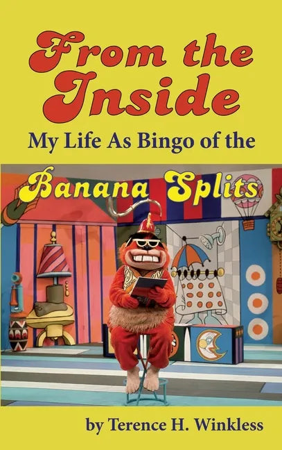 From the Inside: My Life As Bingo of the Banana Splits (hardback) - Hardcover