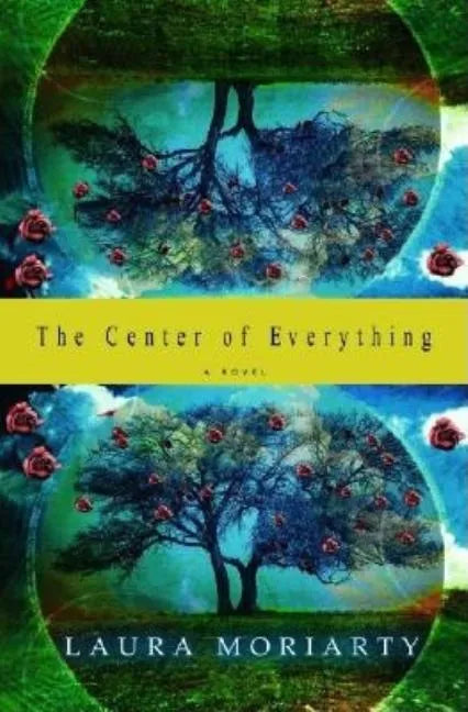 The Center of Everything - Hardcover