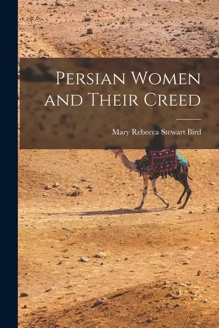 Persian Women and Their Creed - Paperback