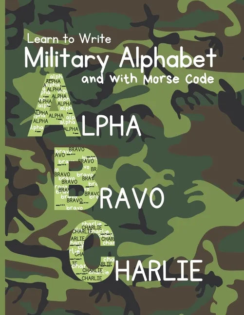 Learn to Write Military Alphabet: with Morse Code for Kids 5-7 - Paperback