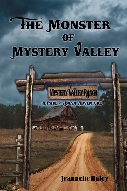 The Monster of Mystery Valley: A Paul and Dana Adventure Mystery - Paperback