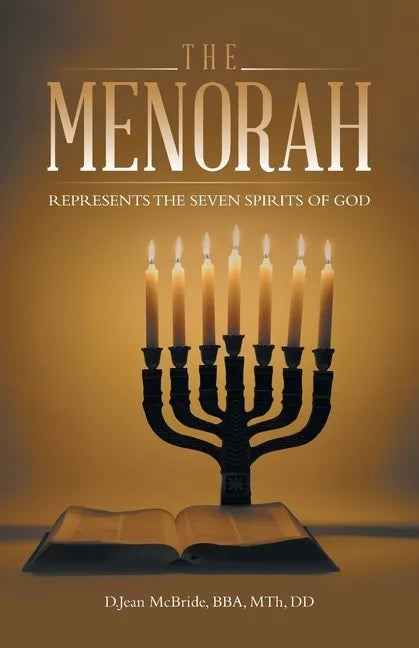 The Menorah: Represents the Seven Spirits of God - Paperback