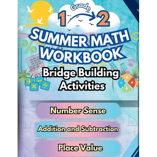 Summer Math Workbook 1-2 Grade Bridge Building Activities: 1st to 2nd Grade Summer Essential Skills Practice Worksheets - Paperback