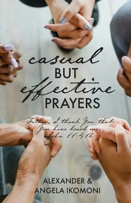 Casual but Effective Prayers - Paperback