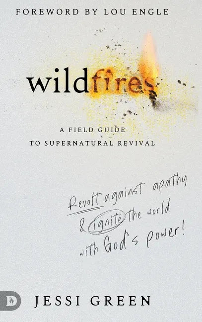 Wildfires: Revolt Against Apathy and Ignite Your World with God's Power - Hardcover