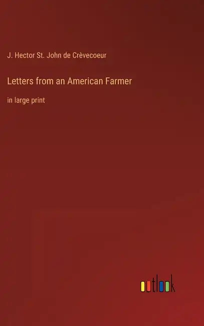 Letters from an American Farmer: in large print - Hardcover