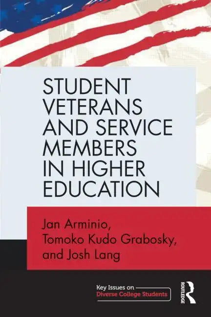 Student Veterans and Service Members in Higher Education - Paperback
